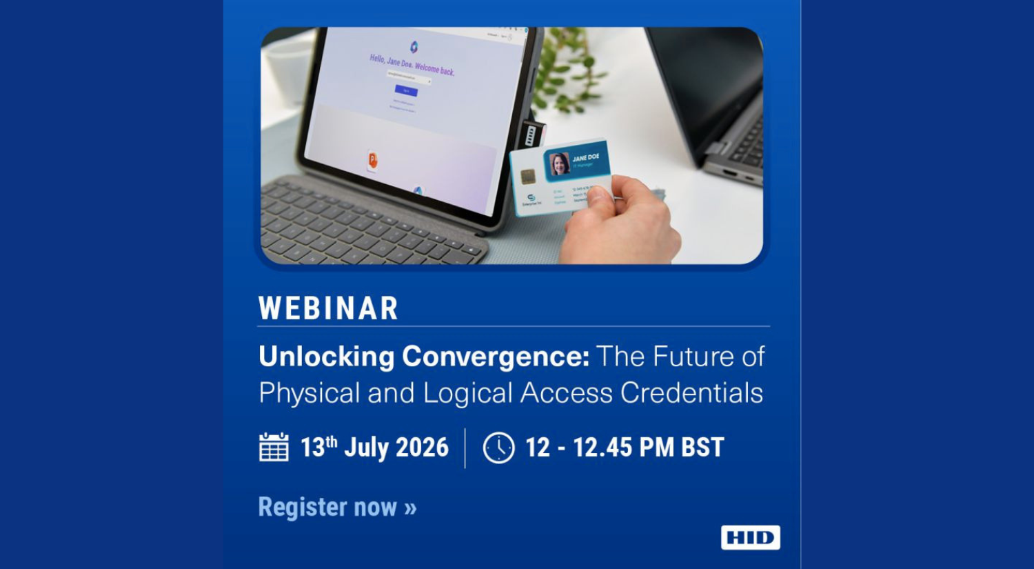 HID Webinar: The Future of Physical and Logical Access Credentials
