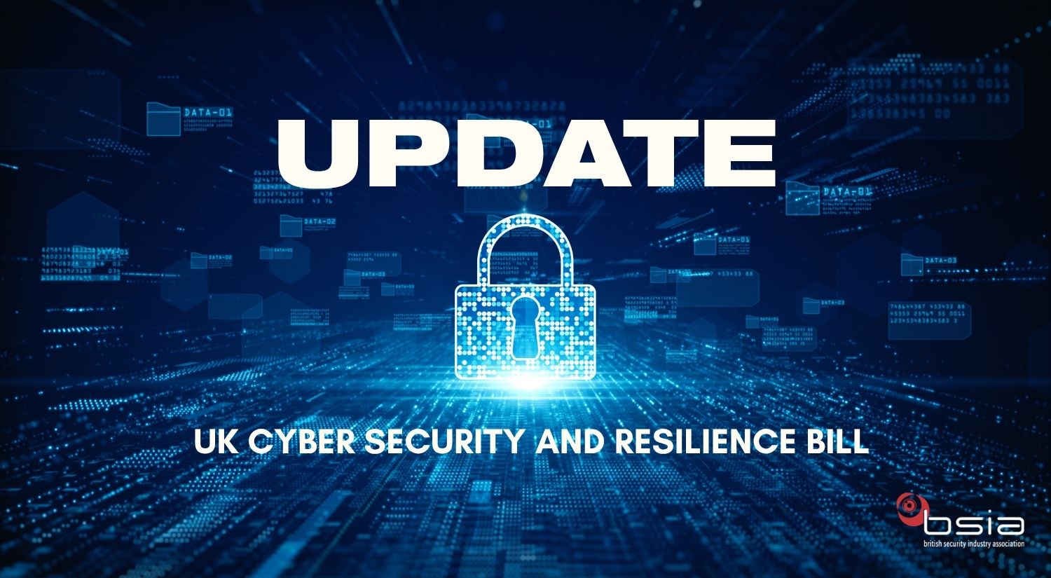 BSIA Update: UK Cyber Security and Resilience (Network and Information Systems) Bill