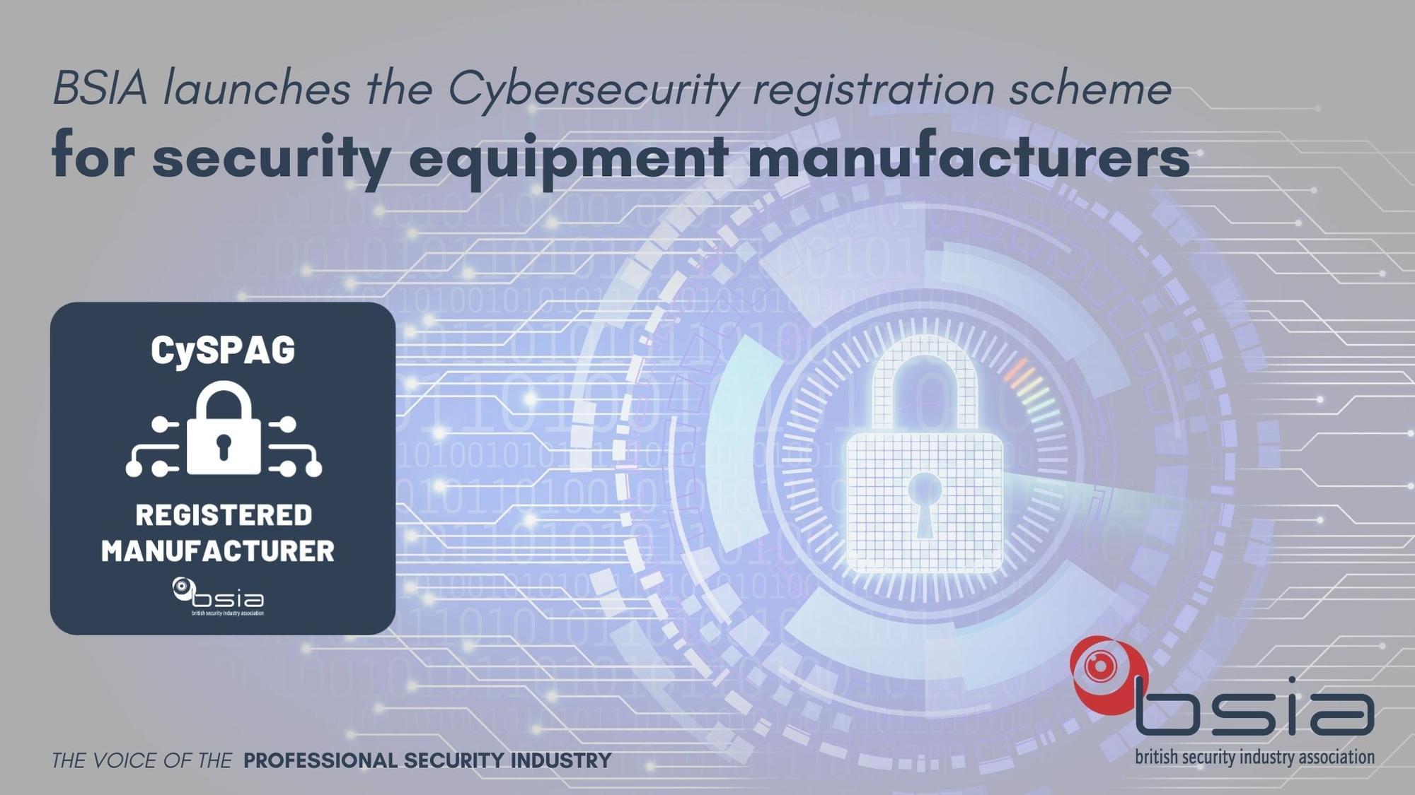 BSIA launch security equipment manufacturer’s cybersecurity registration scheme