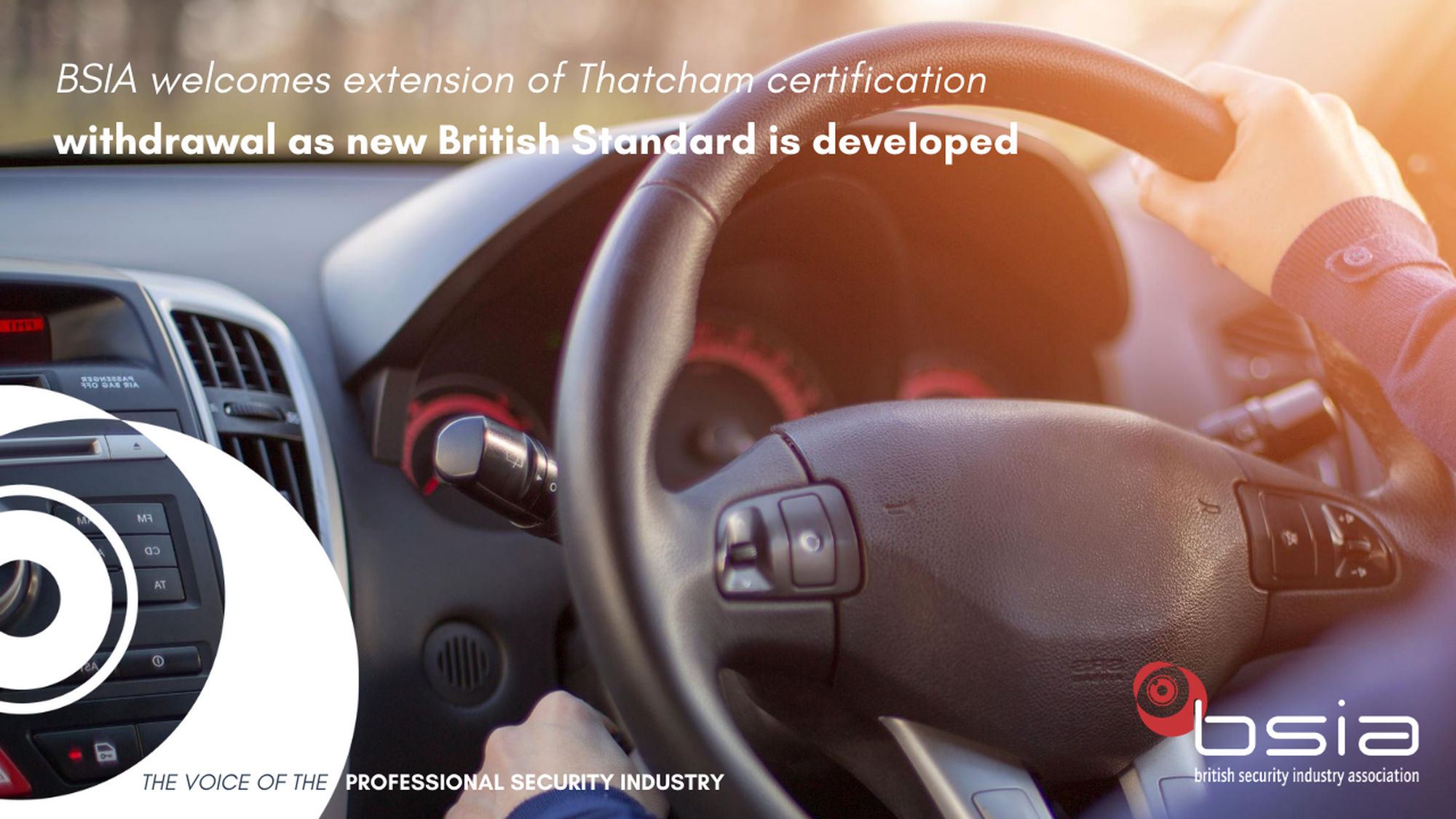 BSIA welcomes extension of Thatcham certification withdrawal as new British Standard is developed