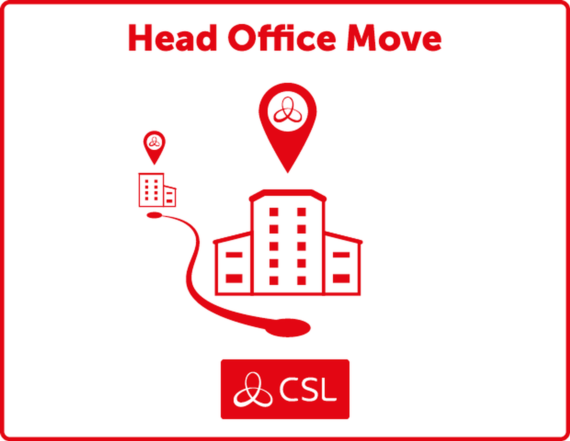 CSL ANNOUNCES HEAD OFFICE MOVE