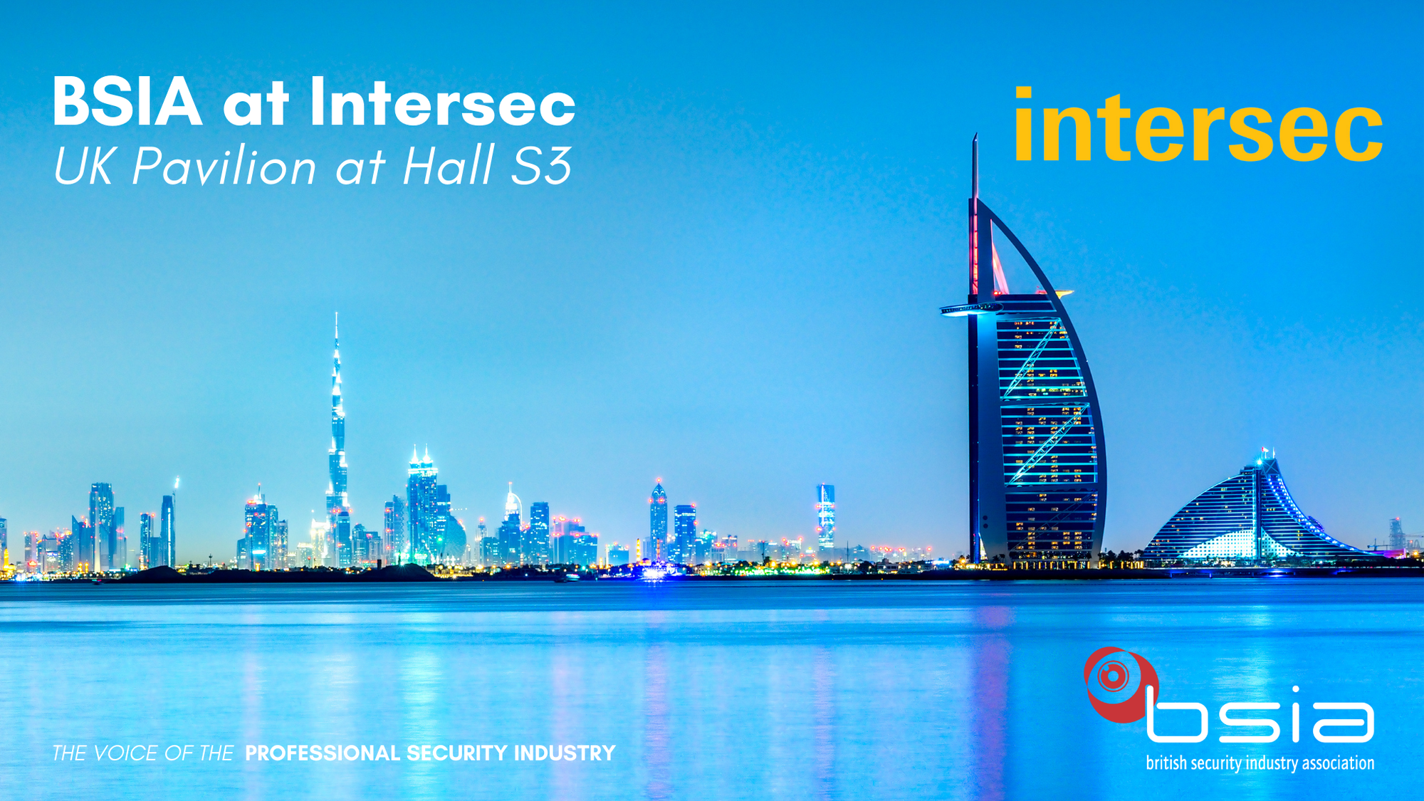 Intersec Dubai 2022 to see UK trade presence in BSIA Pavilion