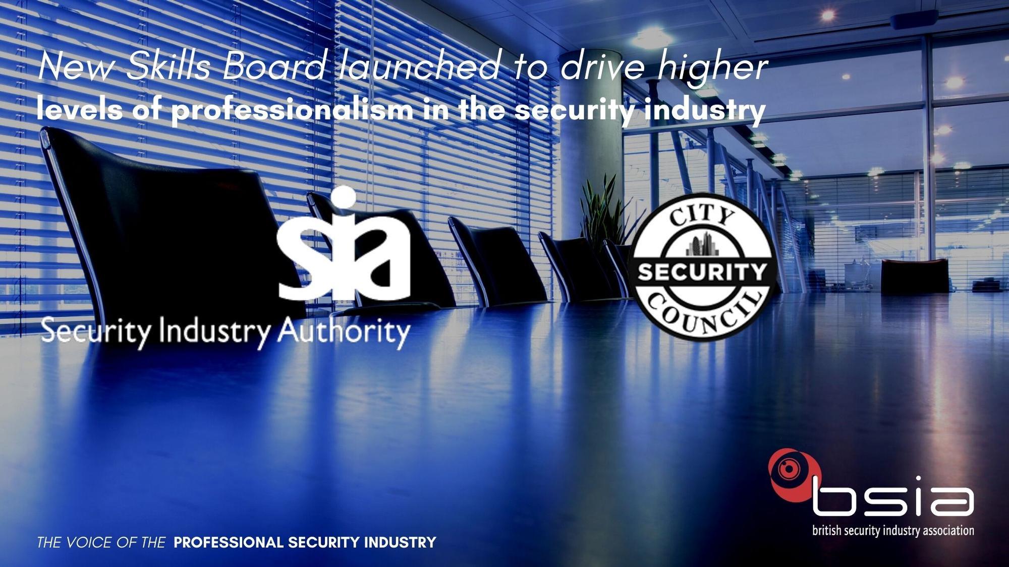New Skills Board launched to drive higher levels of professionalism in the security industry