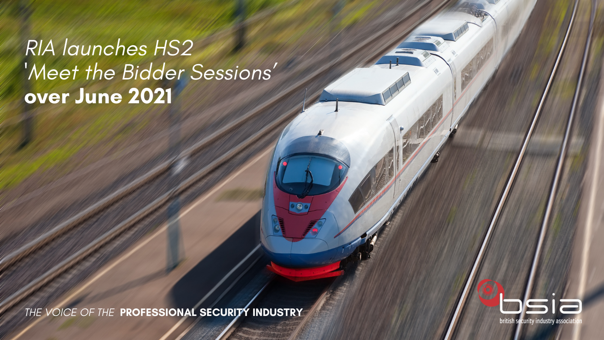 RIA launches HS2 ‘Meet the Bidder Sessions’ over June 2021