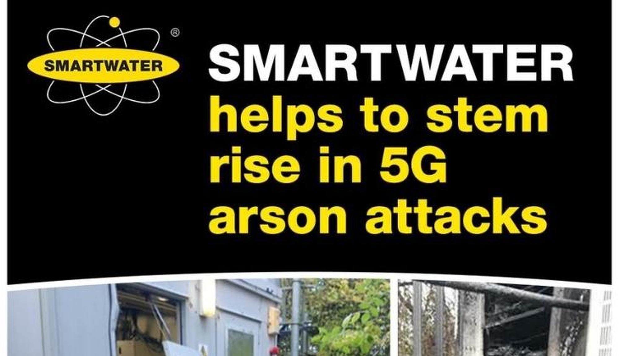 SmartWater helps to stem rise in 5G arson attacks